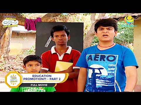 Education Promotion FULL MOVIE PART 2 Taarak Mehta Ka Ooltah Chashmah Ep 1352 To 1354