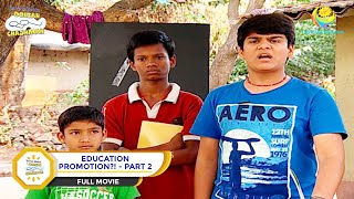 Education Promotion?! | FULL MOVIE | PART 2 | Taarak Mehta Ka Ooltah Chashmah - Ep 1352 to 1354