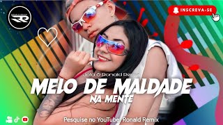 Jota & Ronald Remix - MELO DE MALDADE NA MENTE (Reggae Funk) Audio Official