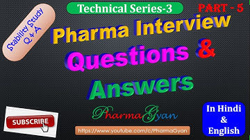 Pharma Technical Series interview questions and answers part 5 stability study
