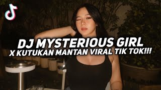 DJ MYSTERIOUS GIRL X KUTUKAN MANTAN X DIMANA KAMU SOUND TRAVELING VIRAL TIK TOK TERBARU