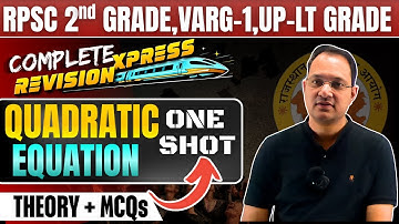 Quadratic Equation One Shot | RPSC 2nd Grade, VARG-1, UP-LT | Theory + MCQs