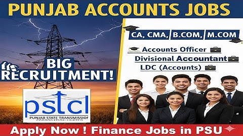 Big Opportunity for CA, CMA & B.Com! PSTCL Accounts Recruitment 2025 | Apply Online Now