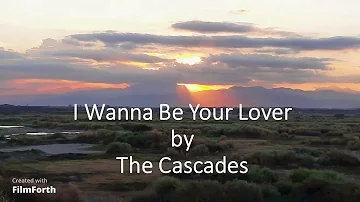 The Cascades - I Wanna Be Your Lover