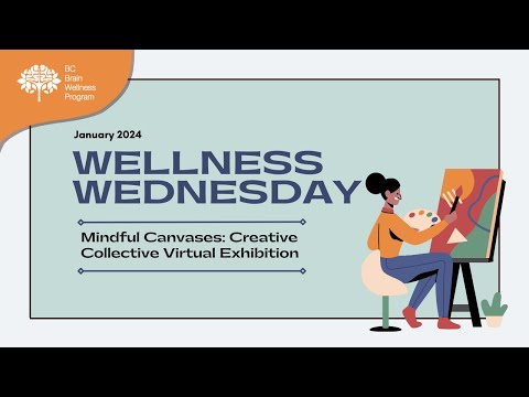 Wellness Wednesday January 2024: Mindful Canvases - A Creative Collective Art Exhibition