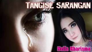 Tangise Sarangan - Nella Kharisma (Full Lirik)
