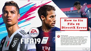 FIFA 19 DirectX error Fix.