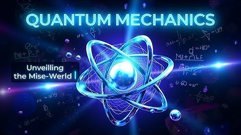 Quantum Mechanics: Unveiling the Micro World
