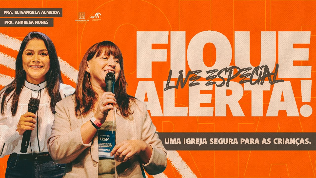 LIVE FIQUE ALERTA - Uma igreja segura para as crianças
