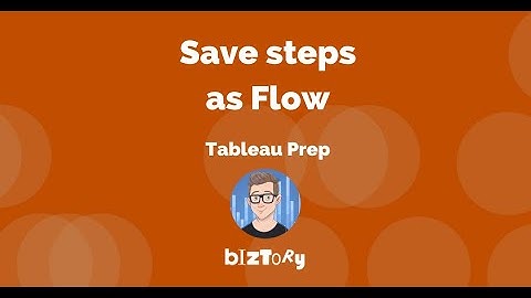 Get started with Tableau Prep | Save steps as flow on Tableau Server