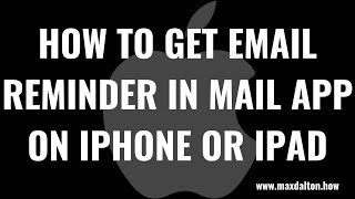 How to Get Email Reminder in Mail App on iPhone or iPad