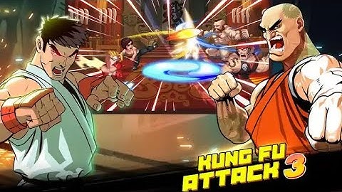 Kung Fu Attack 3 - Fantasy Fighting King : Best Kung fu Fight Android GamePlay FHD.