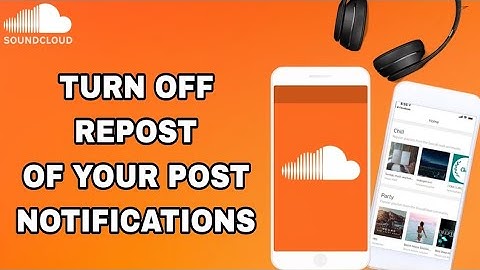 How To Turn Off Repost Of Your Post Notifications On SoundCloud App