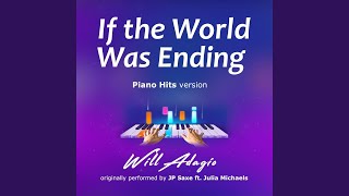 If the World Was Ending (Piano Version) - Will Adagio