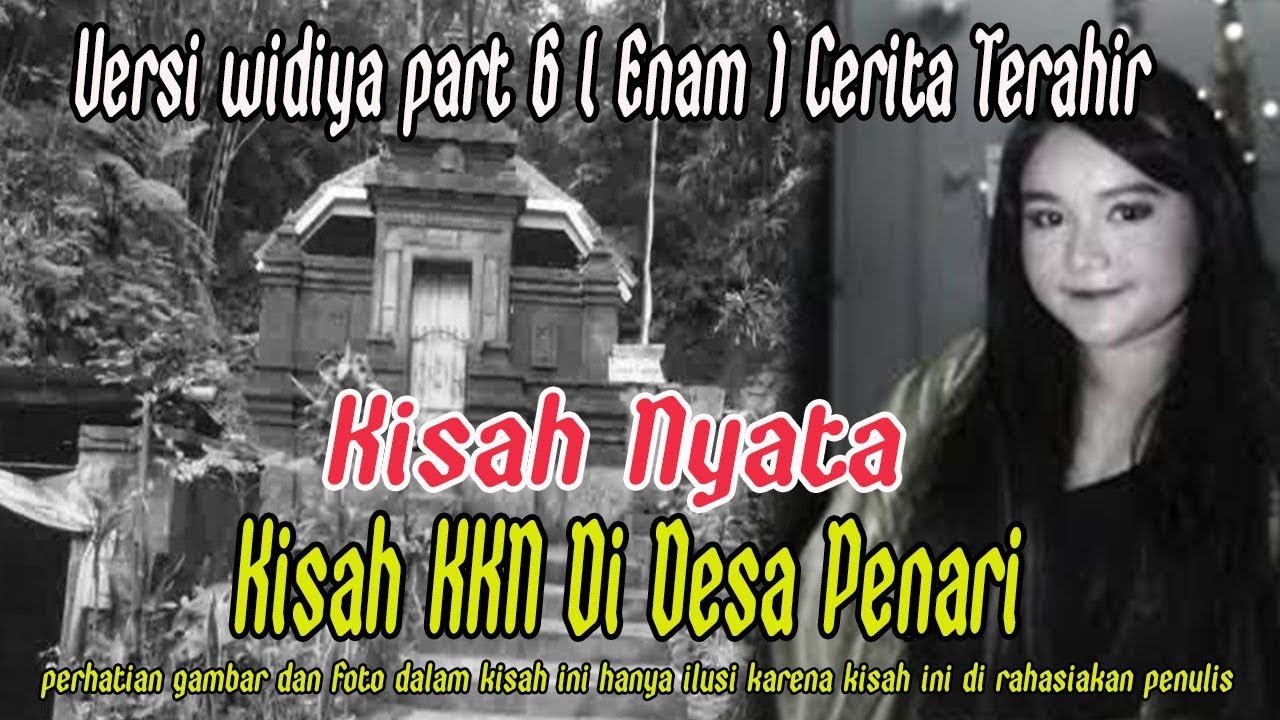 MISTERI KISAH NYATA KKN DI DESA PENARI BERAHIR TR4G1S PART 6 ENAM YANG