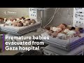 Babies transferred from besieged Gaza hospital - amid reports of imminent hostage deal