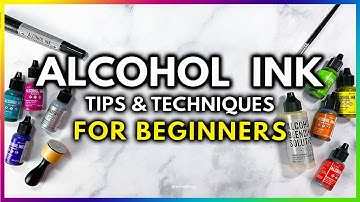 How To Use Alcohol Ink: Tips And Techniques For Beginners