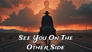 See You On The Other Side | Dark Country Outlaw Music | Country Rock