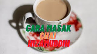 Cara Membuat Chai Nizamuddin Yang Super Sedap