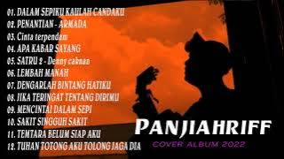 panjiahriff  FULL ALBUM - DALAM SEPIKU KAULAH CANDAKU -  PENANTIAN - Cinta terpendam