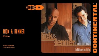 Rick & Renner - Filha (Áudio Oficial)