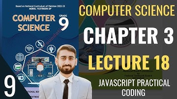 Class 9 Computer Science | Chapter 3 - Lecture 18 | HTML, CSS, JavaScript Basics | #class9computer