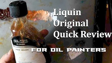 Liquin Original How to Use it and Review for Oil Painters