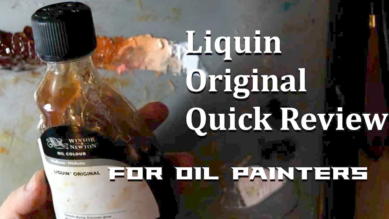 Liquin Original How to Use it and Review for Oil Painters 