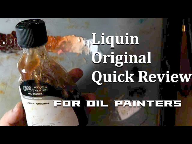 Liquin Original How to Use it and Review for Oil Painters 