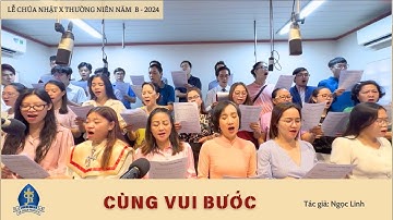 CÙNG VUI BƯỚC | Ngọc Linh🎵Lễ Chúa Nhật X Thường Niên Năm B