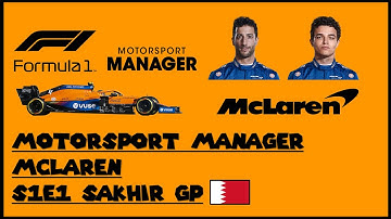 Motorsport Manager - F1 2021 Mod - McLaren - #1 - Sakhir GP!