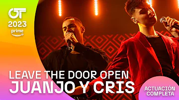 “LEAVE THE DOOR OPEN” - JUANJO y CRIS | GALA 2 | #OT2023