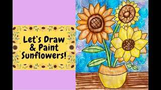 Lets Draw and Paint Sunflowers!