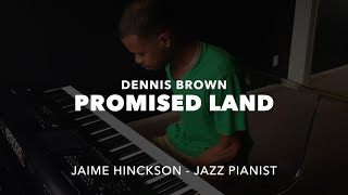 Dennis Brown - Promised Land (Jaime Hinckson Piano Remix) chords