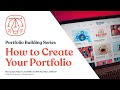 Portfolio Building | How to Create Your Design Portfolio From the Ground Up