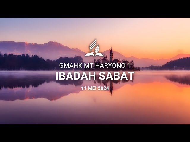 IBADAH SABAT JEMAAT MT HARYONO 1 JAKARTA - 11 Mei 2024 class=