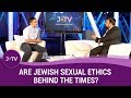 Are Jewish Sexual Ethics Behind The Times J TV Are Jewish Sexual Ethics Behind The Times J TV