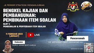 BENGKEL KAJIAN DAN PEMBANGUNAN : PEMBINAAN ITEM SOALAN - Slot 1