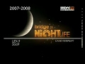 История заставок BRIDGE TO NIGHTLIFE