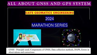 COMPLETE GNSS GPS SYSTEM | GATE GEOMATICS ENGINEERING 2024 | MARATHON SERIES #geomaticsengineering screenshot 3