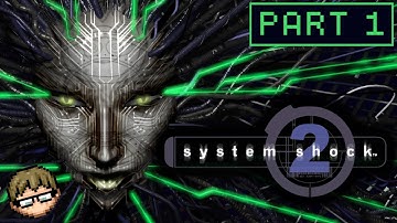 Welcome To The Von Braun - Azjenco Plays System Shock 2 Part 01