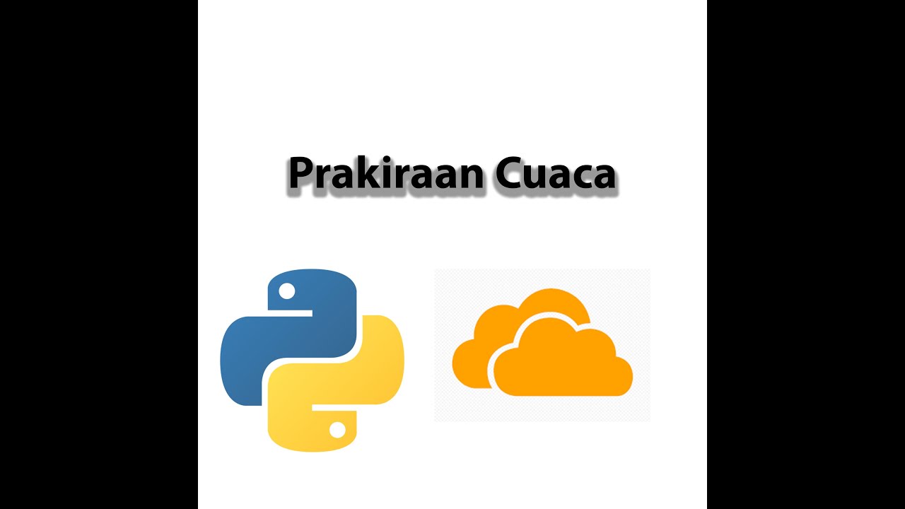 Program Prakiraan Cuaca Dengan Python - YouTube
