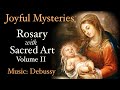 Joyful mysteries  rosary with sacred art vol ii  music debussy