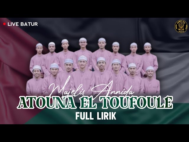 ATOUNA EL TOUFOULE ( Atuna Tufuli ) -  Majelis Annida - Viral class=