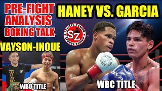 Haney vs Garcia WBC | Vayson vs Inoue WBO | Pre-fight Analysis and boxing talk