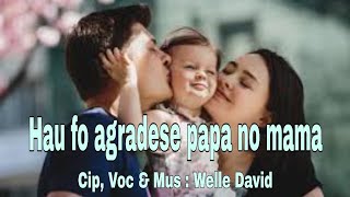 Download lagu HAU FO AGRADESE PAPA NO MAMA