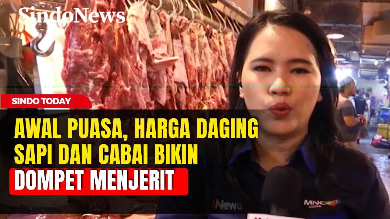 Masuk Bulan Ramadan, Harga Daging Sapi dan Cabai Naik Signifikan | Sindo Today | 18/02