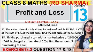 RD Sharma Class 8 Maths | Exercise 13.3 Question 17 & 18 Solution | Chapter 13 Profit and loss