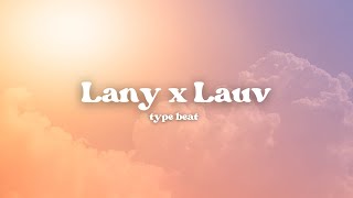 [FREE] Indie x Alt Pop x Lany x Lauv Type Beat