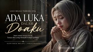 THERE ARE WOUNDS IN MY PRAYERS | Latest Malay Slow Rock Religious Songs 2026 | Heart-Touching Fem... screenshot 2